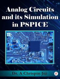 Icon image Analog Circuits and its Simulation in PSPICE