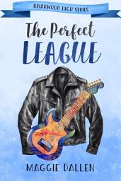 Icon image The Perfect League: A Sweet YA Romance