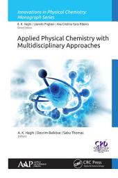 Icon image Applied Physical Chemistry with Multidisciplinary Approaches