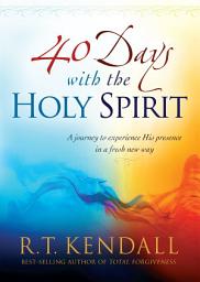 Icon image 40 Days With the Holy Spirit: A Journey to Experience His Presence in a Fresh New Way