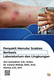 Icon image Penyakit Menular Scabies Berbasis Laboratorium dan Lingkungan