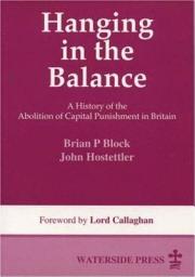 Icon image Hanging in the Balance: A History of the Abolition of Capital Punishment in Britain