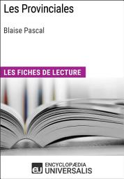 Icon image Les Provinciales de Blaise Pascal: Les Fiches de lecture d'Universalis