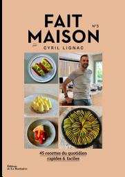 Icon image Fait maison n°3: par Cyril Lignac