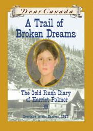 Icon image Dear Canada: A Trail of Broken Dreams