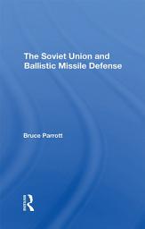 Icon image The Soviet Union And Ballistic Missile Defense