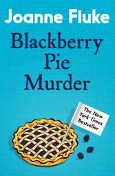 Icon image Blackberry Pie Murder (Hannah Swensen Mysteries, Book 17): A delicious murder mystery