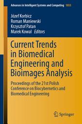 Icon image Current Trends in Biomedical Engineering and Bioimages Analysis: Proceedings of the 21st Polish Conference on Biocybernetics and Biomedical Engineering