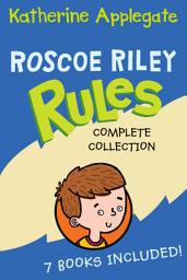 Icon image Roscoe Riley Rules Complete Collection: Never Glue Your Friends to Chairs, Never Swipe a Bully's Bear, Don't Swap Your Sweater for a Dog, Never Swim in Applesauce, Don't Tap-Dance on Your Teacher, Never Walk in Shoes That Talk, Never Race a Runaway Pumpkin