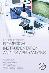 Icon image Introduction to Biomedical Instrumentation and Its Applications