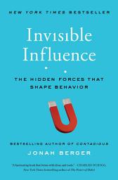 Icon image Invisible Influence: The Hidden Forces that Shape Behavior