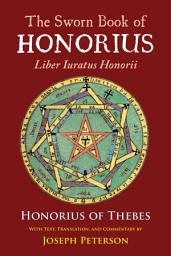 Icon image The Sworn Book of Honorius: Liber Iuratus Honorii