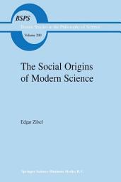 Icon image The Social Origins of Modern Science