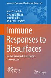 Icon image Immune Responses to Biosurfaces: Mechanisms and Therapeutic Interventions