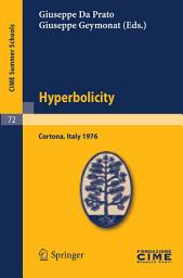 Icon image Hyperbolicity: Lectures given at a Summer School of the Centro Internazionale Matematico Estivo (C.I.M.E.) held in Cortona (Arezzo), Italy, June 24 - July 2, 1976