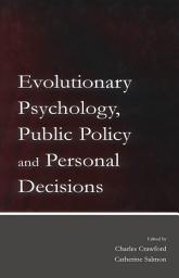 Icon image Evolutionary Psychology, Public Policy and Personal Decisions