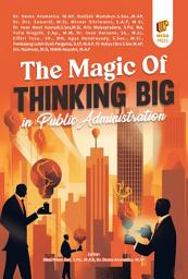 Icon image The Magic Of Thinking Big in Public Administration