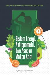 Icon image Gizi Olahraga I: Sistem Energi Antropometri dan Asupan Makan Atlet