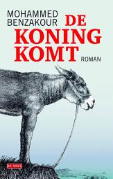 Icon image De koning komt: roman