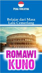 Icon image Romawi Kuno Belajar dari Masa Lalu Cemerlang