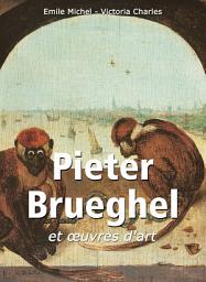 Icon image Pieter Brueghel et œuvres d'art