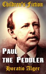 Icon image Paul the Peddler: Children's Fiction