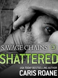 Icon image Savage Chains: Shattered (#3)