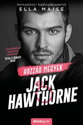 Icon image Hozzád megyek, Jack Hawthorne