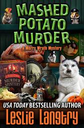 Icon image Mashed Potato Murder: a Merry Wrath Mysteries novella