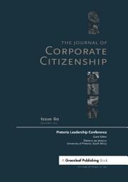 Icon image Pretoria Leadership Conference: A special theme issue of The Journal of Corporate Citizenship (Issue 60)