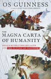 Icon image The Magna Carta of Humanity: Sinai's Revolutionary Faith and the Future of Freedom