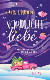 Icon image Nordlichtliebe: Island und andere Bescherungen