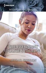 Icon image THE PREGNANT POLICE SURGEON