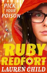 Icon image Pick Your Poison (Ruby Redfort, Book 5)