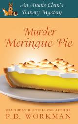 Icon image Murder Meringue Pie: A Cozy Culinary & Pet Mystery