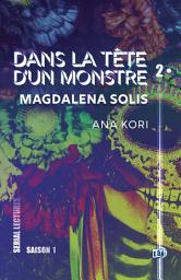 Icon image Magdalena Solis: Dans la tête d'un monstre