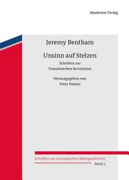 Icon image Unsinn auf Stelzen: Schriften zur Französischen Revolution. Herausgegeben von Peter Niesen