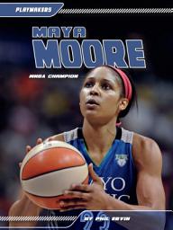 Icon image Maya Moore: WNBA Champion