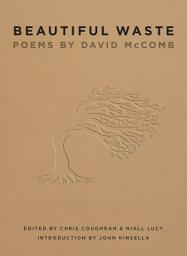 Icon image Beautiful Waste: Poems by David McComb