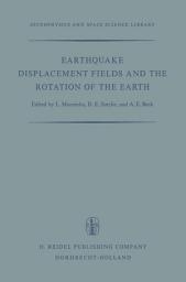 Icon image Earthquake Displacement Fields and the Rotation of the Earth: A NATO Advanced Study Institute