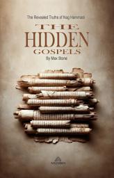 Icon image The Hidden Gospels: The Revealed Truths of Nag Hammadi