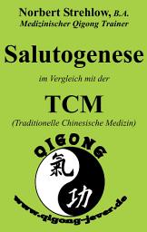 Icon image Salutogenese im Vergleich mit der TCM (Traditionelle Chinesische Medizin)