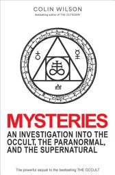 Icon image Mysteries: An Investigation into the Occult, the Paranormal, and the Supernatural