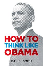 Icon image How to Think Like Obama