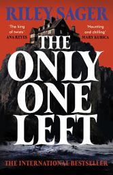 Icon image The Only One Left: the chilling, gripping novel from the master of the genre-bending thriller