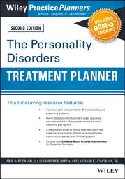 Icon image The Personality Disorders Treatment Planner: Includes DSM-5 Updates: Edition 2