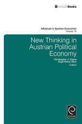 Icon image New Thinking in Austrian Political Economy