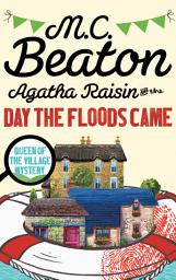 Icon image Agatha Raisin and the Day the Floods Came