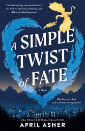 Icon image A Simple Twist of Fate: A Novel