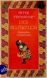 Icon image Der Blutkelch: Historischer Kriminalroman